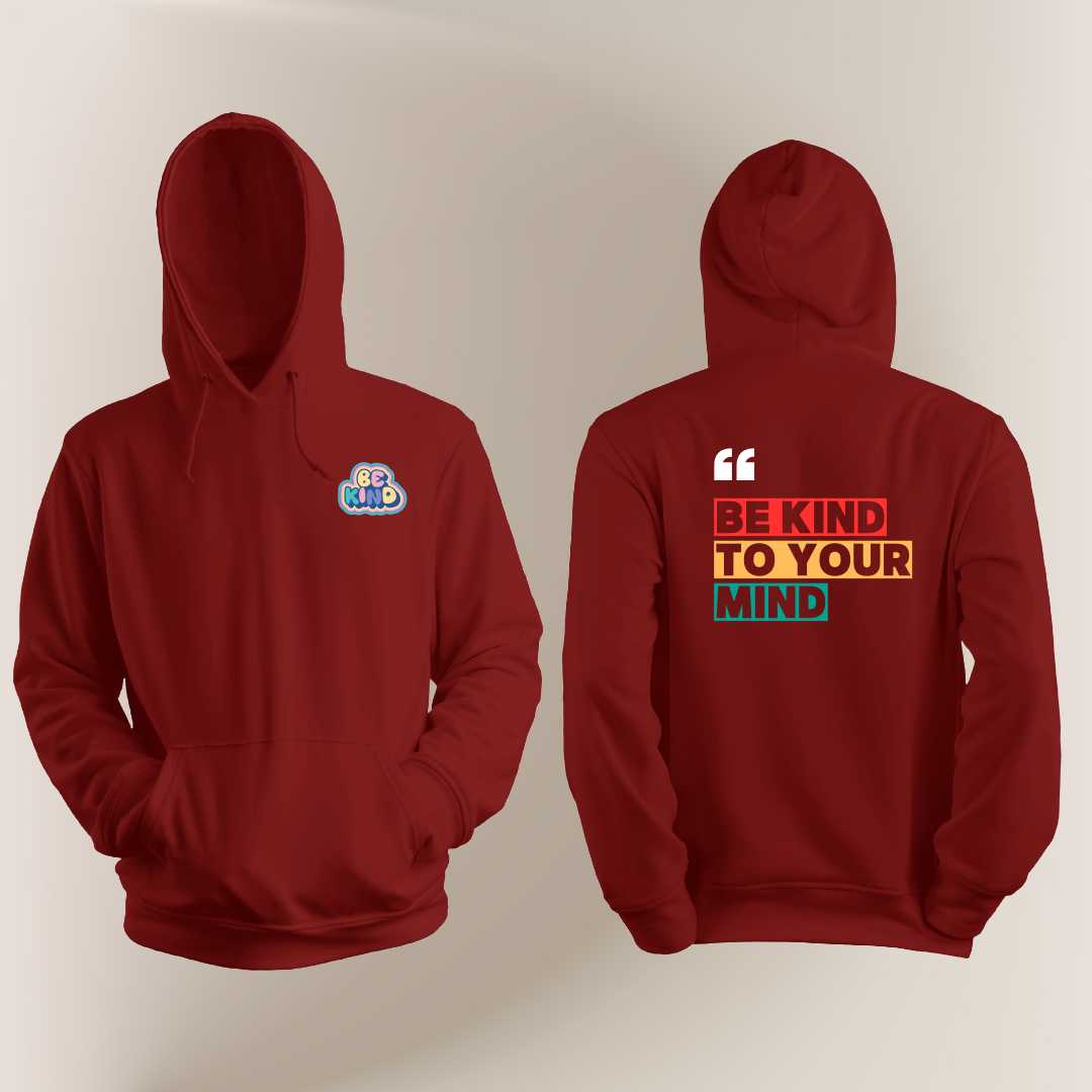 Be Kind to Your Mind Motivational Hoodie - THUD Store