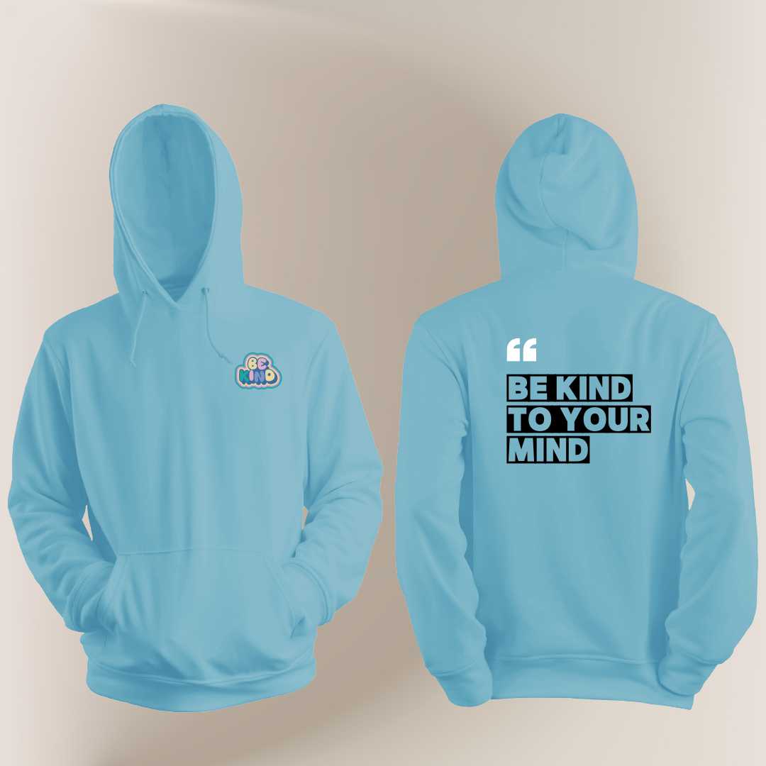 Be Kind to Your Mind Motivational Hoodie - THUD Store
