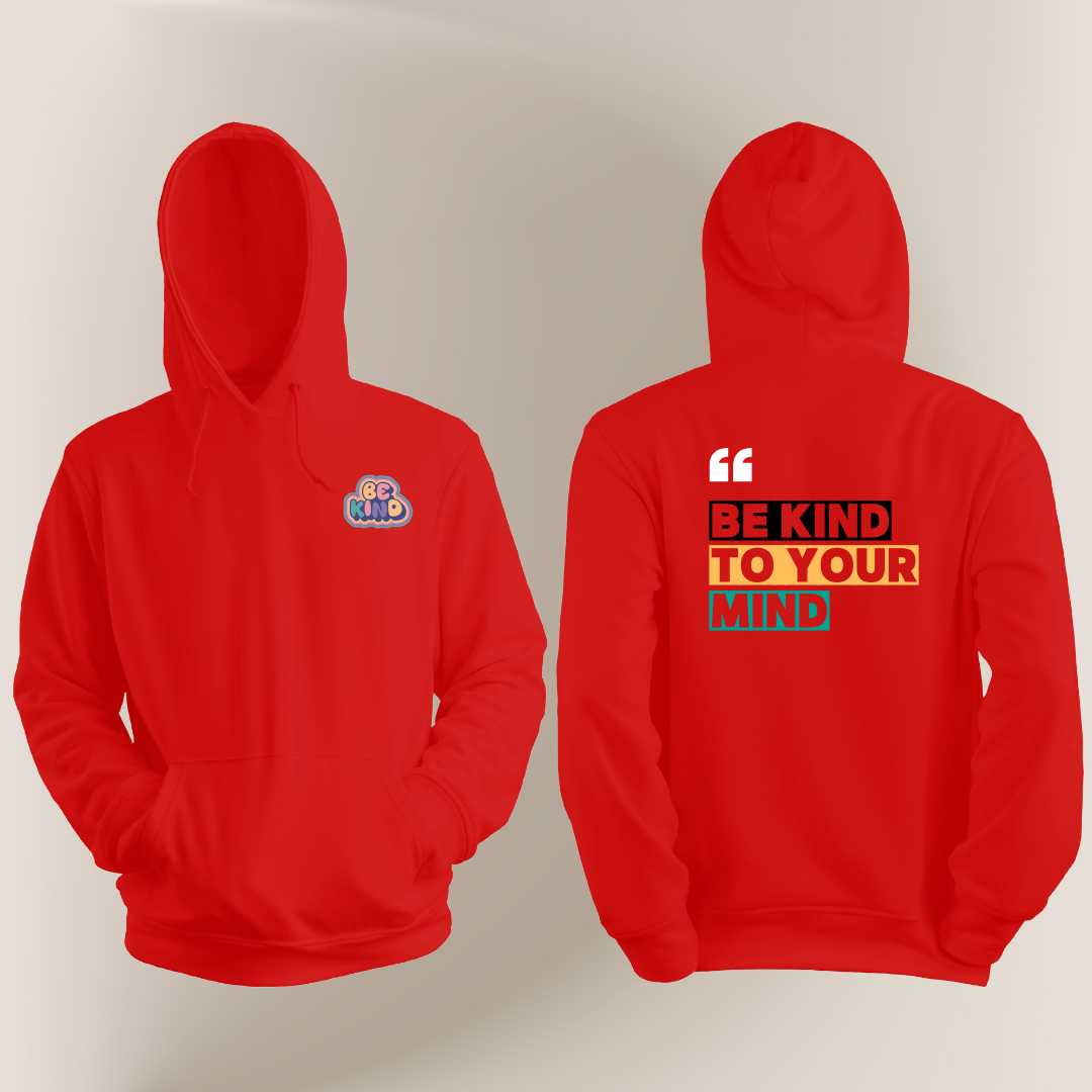 Be Kind to Your Mind Motivational Hoodie - THUD Store