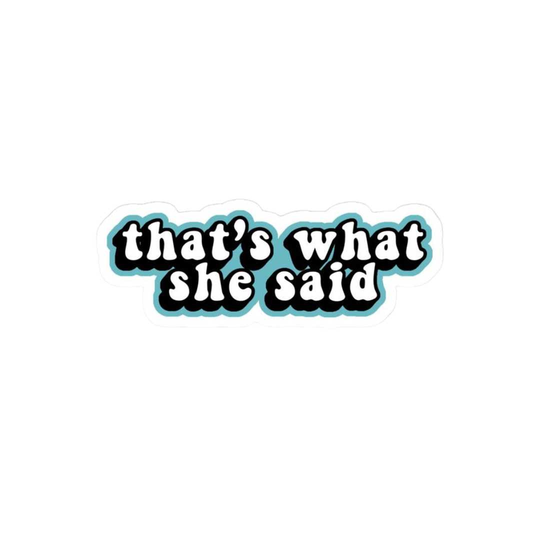 That's What She Said Graphic Tee - THUD Store