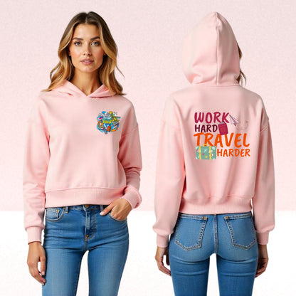 Work Hard Travel Harder Cropped Hoodie