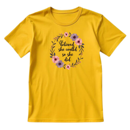She Believed T-Shirt