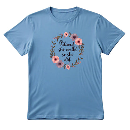 She Believed T-Shirt