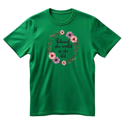 She Believed T-Shirt