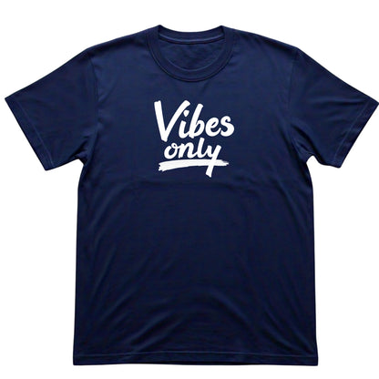 Vibe Only T-Shirt